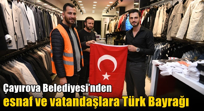 Çayırova Belediyesi’nden esnaf ve vatandaşlara Türk Bayrağı