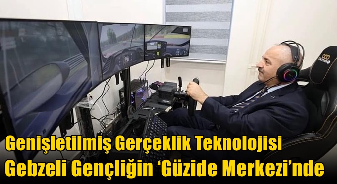 Genişletilmiş Gerçeklik Teknolojisi  Gebzeli Gençliğin ‘Güzide Merkezi’nde