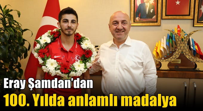 Şamdan’dan 100. Yılda anlamlı madalya