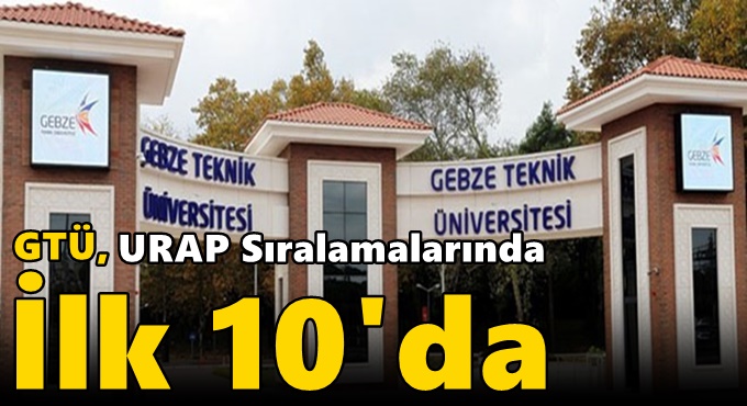 GTÜ, URAP Sıralamalarında İlk 10'da
