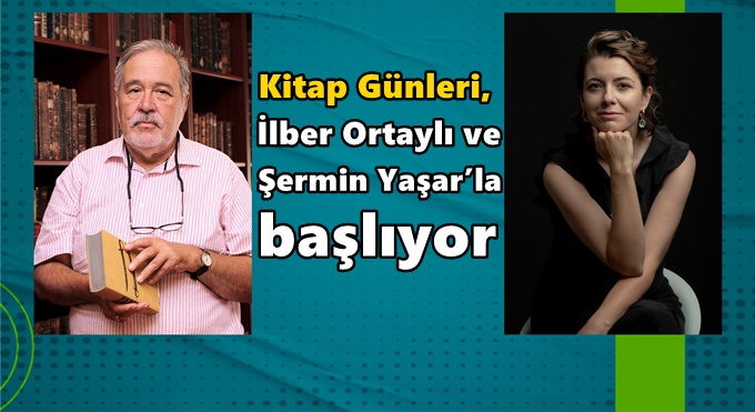 Kitap Günleri, İlber Ortaylı ve Şermin Yaşar’la başlıyor