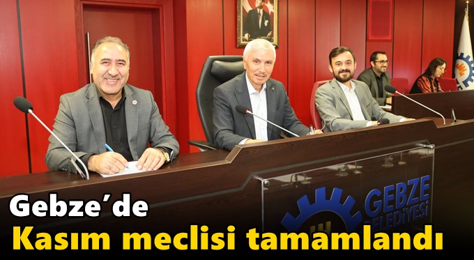 Gebze’de Kasım Meclisi Tamamlandı