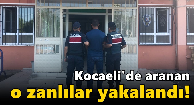 Kocaeli'de aranan o zanlılar yakalandı!