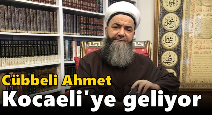 Cübbeli Ahmet Kocaeli'ye geliyor