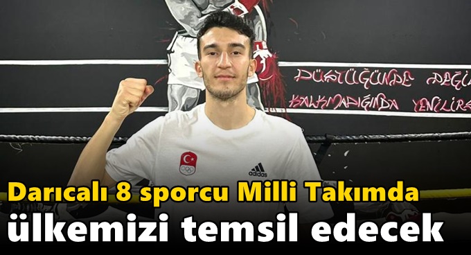Darıcalı 8 sporcu Milli Takımda ülkemizi temsil edecek