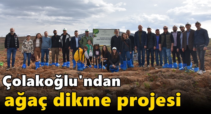 Çolakoğlu Metalurji “Her Bin Ton Bir Ağaç” Projesiyle Geleceğe Yeşil Bir Miras Bırakıyor