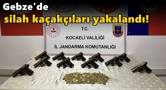 Gebze'de silah kaçakçıları yakalandı!