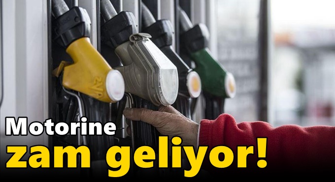 Motorine zam geliyor!