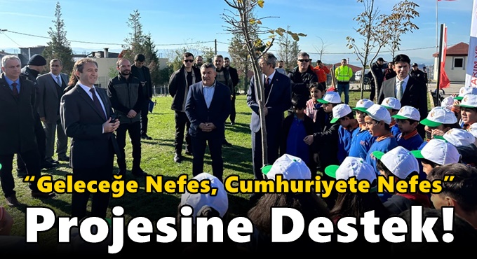 Dilovası’ndan “Geleceğe Nefes, Cumhuriyete Nefes” Projesine Destek!