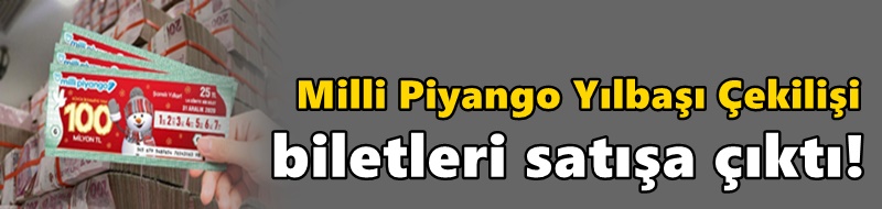 Milli Piyango Yılbaşı Çekilişi biletleri satışa çıktı!