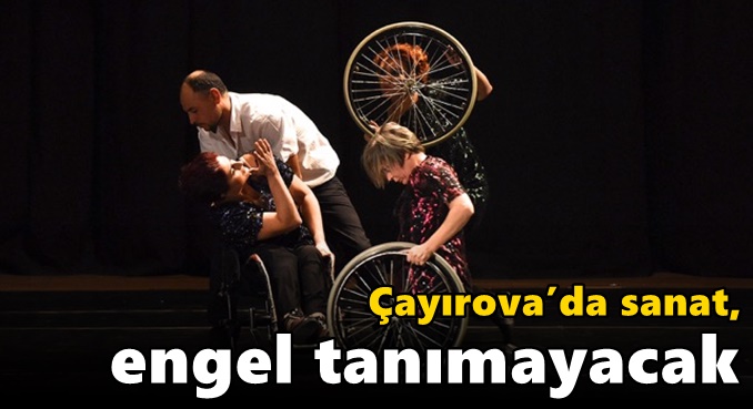 Çayırova’da sanat, engel tanımayacak