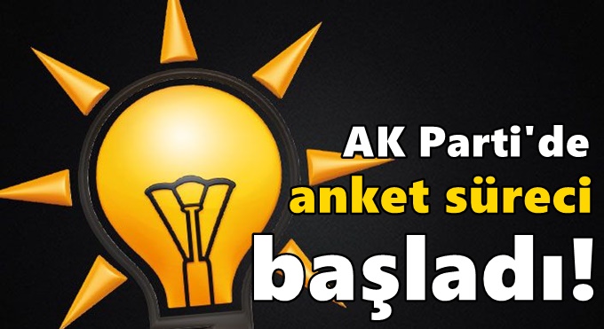 AK Parti'de anket süreci başladı!