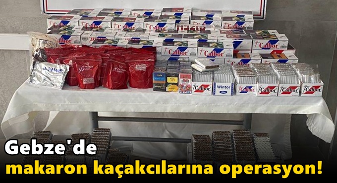 Gebze ve Derince'de kaçakçılara operasyon!