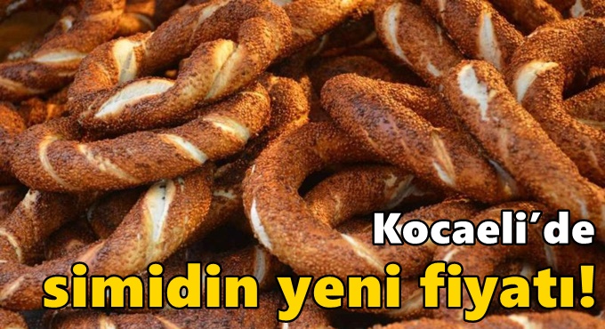 Kocaeli’de simidin yeni fiyatı!