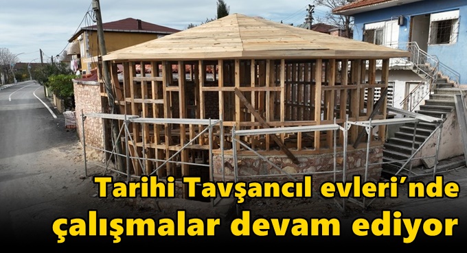Tarihi Tavşancıl Evleri’nde Çalışmalar Devam Ediyor