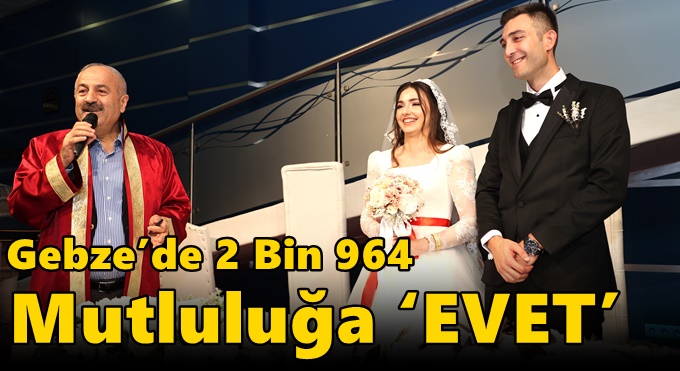 Gebze’de 2 Bin 964 Mutluluğa ‘EVET’