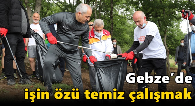 Gebze’de İşin Özü Temiz Çalışmak