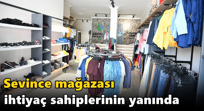 Sevince mağazası ihtiyaç sahiplerinin yanında
