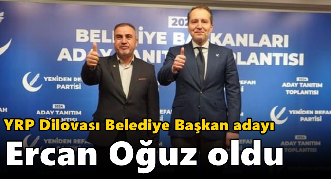 YRP Dilovası Belediye Başkan adayı Ercan Oğuz oldu