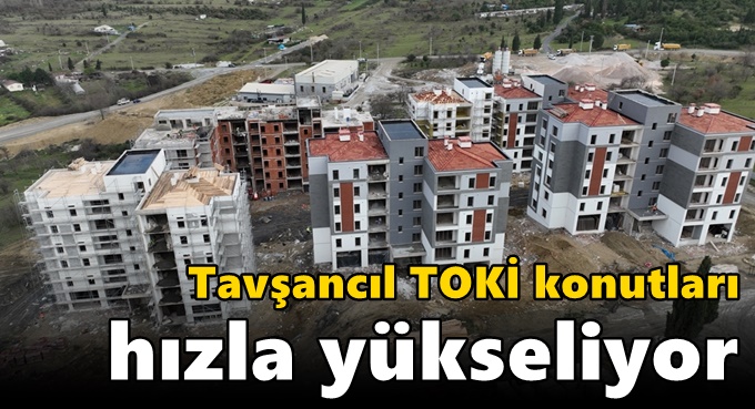Tavşancıl TOKİ Konutları Hızla Yükseliyor