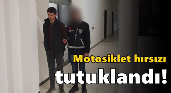 Motosiklet hırsızı tutuklandı!