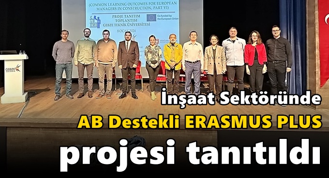 İnşaat Sektöründe AB Destekli ERASMUS PLUS Projesi Tanıtıldı