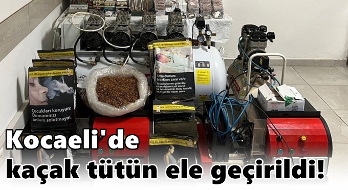 Kocaeli'de kaçak tütün ele geçirildi!