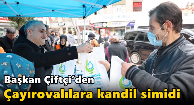 Başkan Çiftçi’den Çayırovalılara kandil simidi