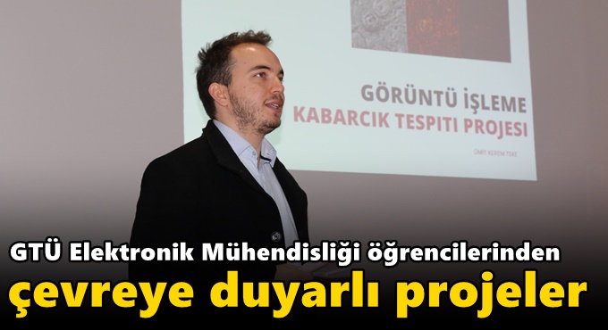 GTÜ Elektronik Mühendisliği Öğrencilerinden Çevreye Duyarlı Projeler