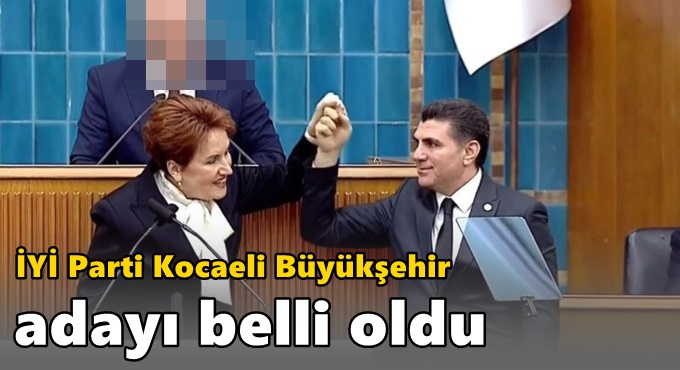 İYİ Parti’nin Kocaeli adayı Yıldıztekin oldu!