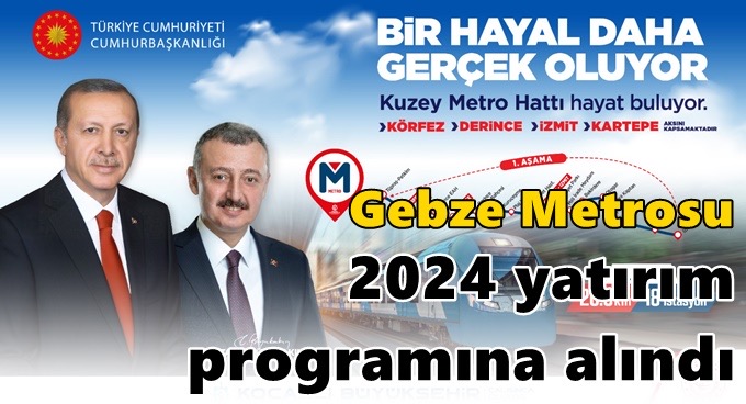 Kuzey Metro hattı 2024 yatırım programına alındı