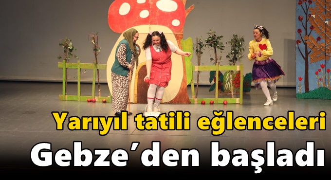 Yarıyıl tatili eğlenceleri Gebze’den başladı