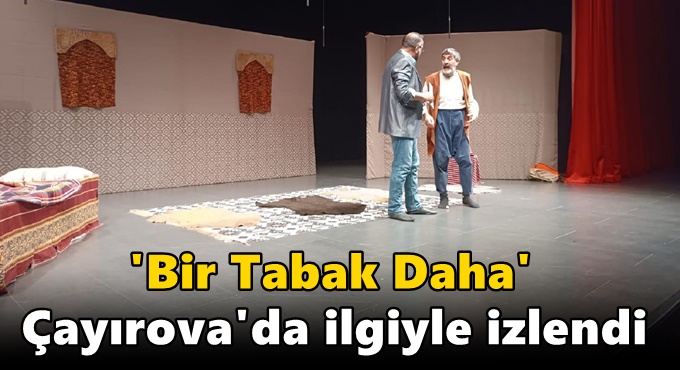 'Bir Tabak Daha' Çayırova'da ilgiyle izlendi