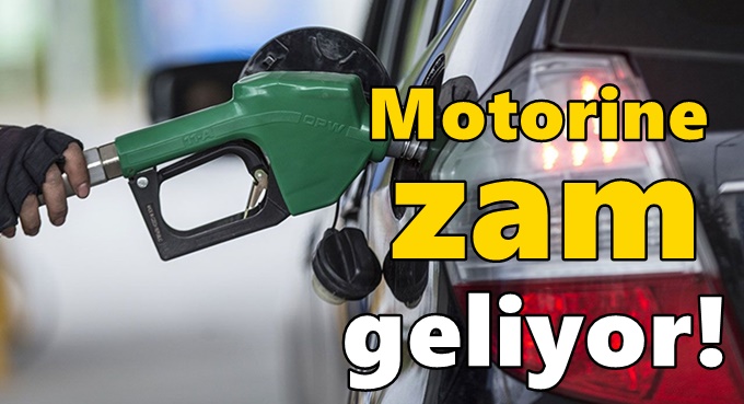 Motorine zam geliyor!