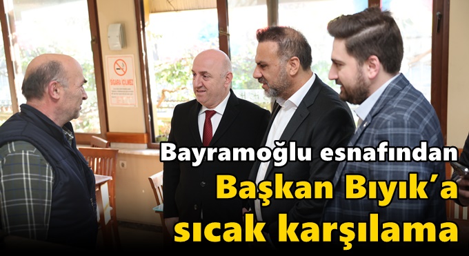 Bayramoğlu esnafından Başkan Bıyık’a sıcak karşılama