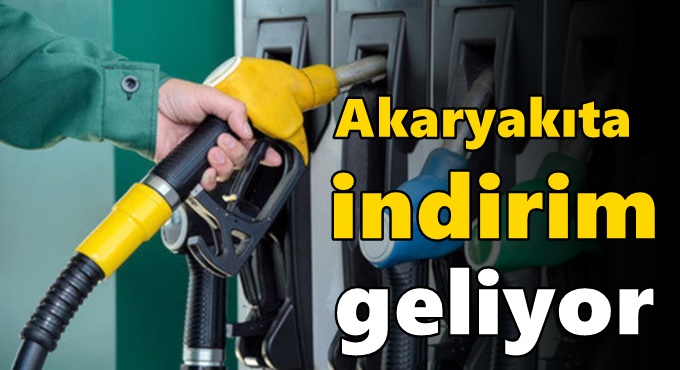 Akaryakıta indirim geliyor