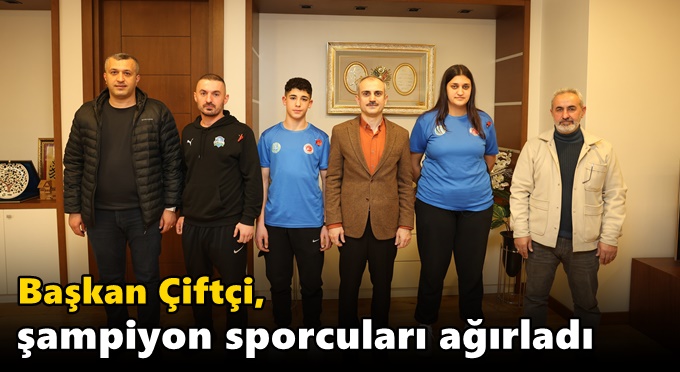 Çiftçi, şampiyon sporcuları ağırladı