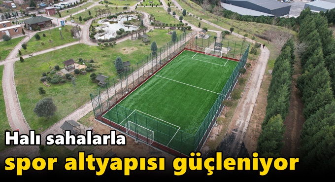 Halı sahalarla spor altyapısı güçleniyor