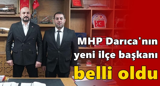 MHP Darıca’da yeni başkan belli oldu