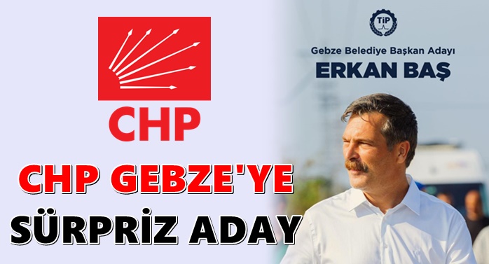 CHP Gebze'nin Belediye Başkan adayı Erkan Baş oldu