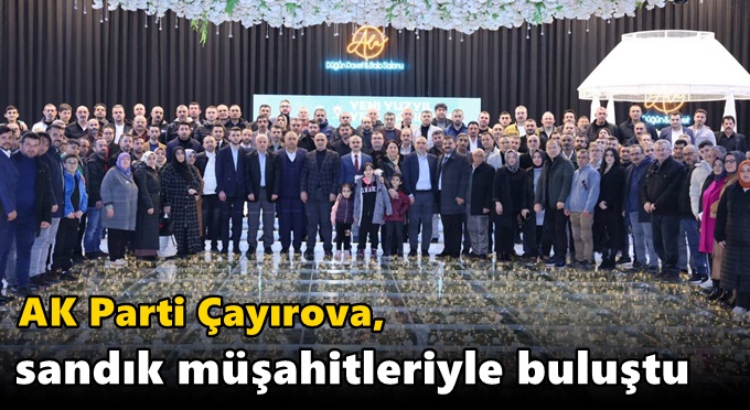 AK Parti Çayırova, sandık müşahitleriyle buluştu