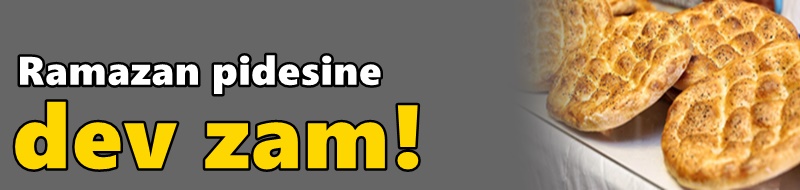 Ramazan pidesine dev zam! Başkan Sarı açıkladı