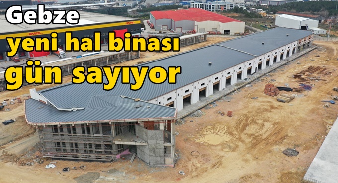 Yeni hal binası gün sayıyor