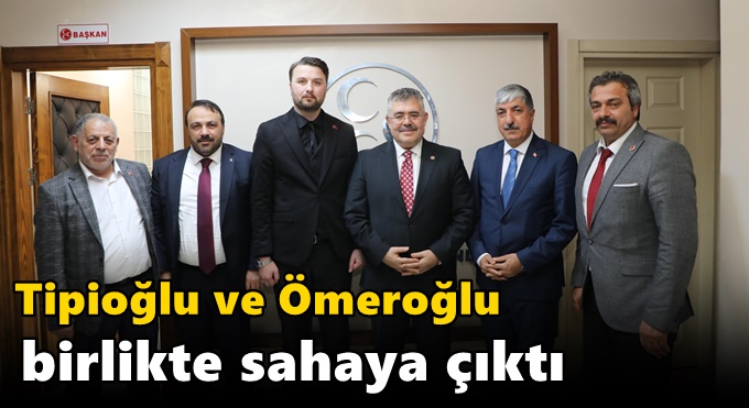 Tipioğlu ve Ömeroğlu birlikte sahaya çıktı