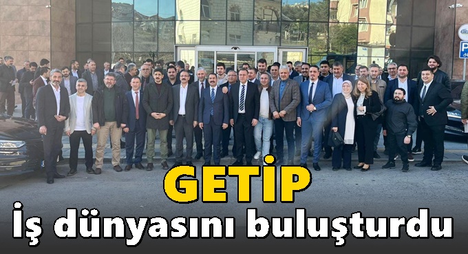 GETİP iş dünyasını buluşturdu