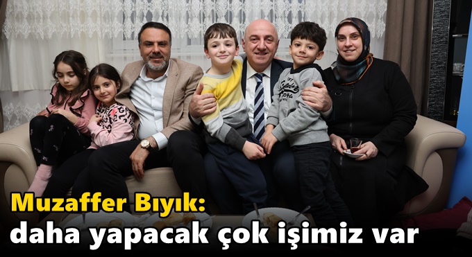 Bıyık: ‘Daha yapacak çok işimiz var’