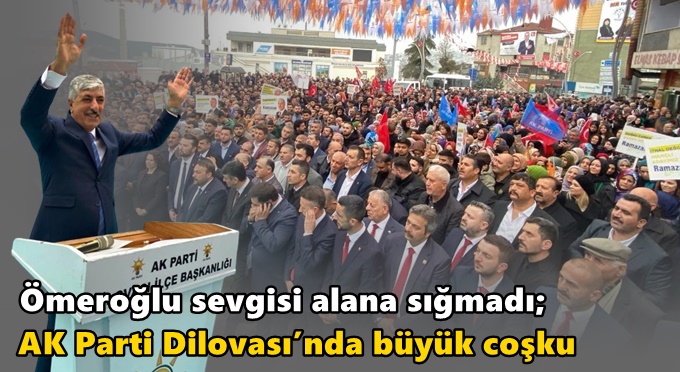 Ömeroğlu sevgisi alana sığmadı;  AK Parti Dilovası’nda büyük coşku