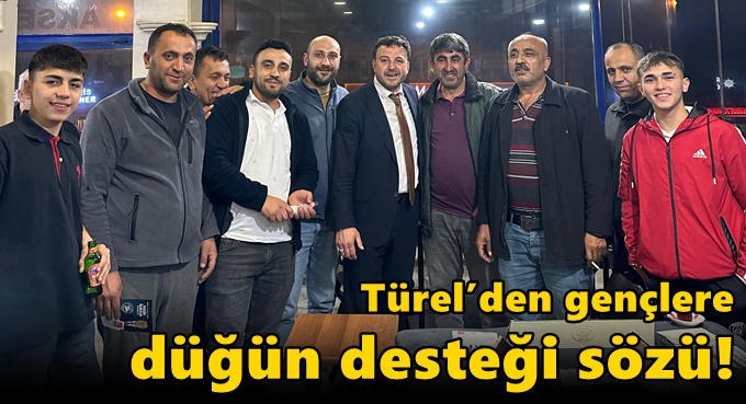 Türel’den gençlere düğün desteği sözü!
