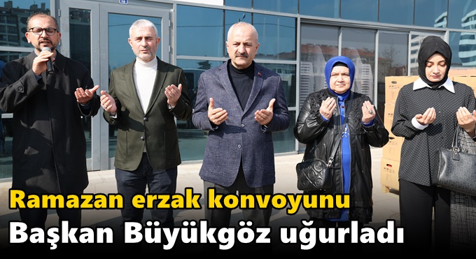 Ramazan Erzak Konvoyunu  Başkan Büyükgöz Uğurladı