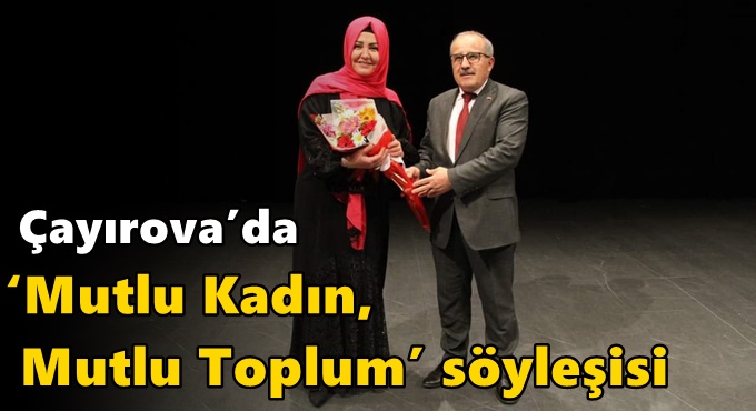 Çayırova’da ‘Mutlu Kadın, Mutlu Toplum’ söyleşisi